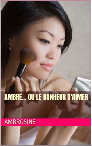 Couverture du livre Ambre ou le bonheur d'aimer de Ambrosine