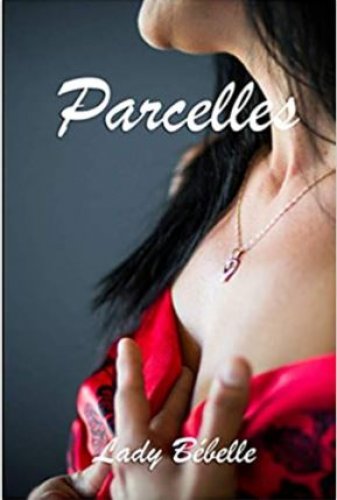 Couverture du livre Parcelles de Lady Bébelle